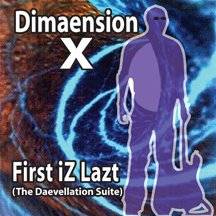 Dimaension X : First iZ Lazt Dimaension X : First iZ Lazt